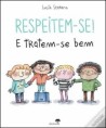 Respeitem-se! E Tratem-se Bem