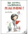 Que História Tão Maluca, Minimoni!