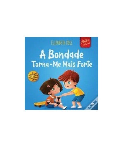 A Bondade Torna-me Mais Forte