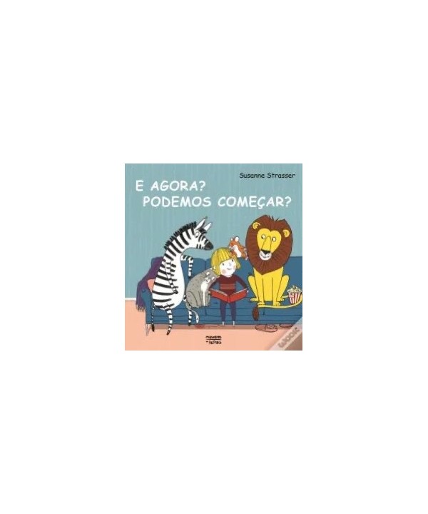 E Agora? Podemos Começar?